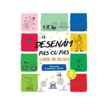 Desenam pas cu pas - Volumul II (Didactica Publishing House)