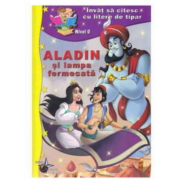 Aladin si lampa fermecata- Invat sa citesc cu litere de tipar (Steaua Nordului)