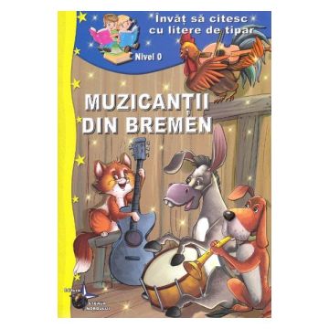Muzicantii din Bremen- Invat sa citesc cu litere mari (Steaua Nordului)