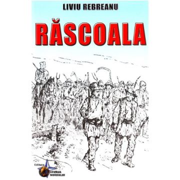 Rascoala - Liviu Rebreanu (Steaua Nordului)