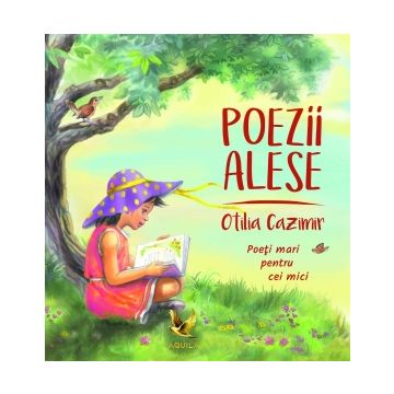 Poezii alese - Otilia Cazimir (Aquila)