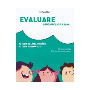 Evaluare pentru clasa 4 - Teste - Alina Ionela Jiga, Petruta Simona Iordache (Booklet)