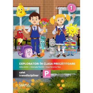Exploratori in clasa pregatitoare - caiet integrat 1 (Sinapsis)
