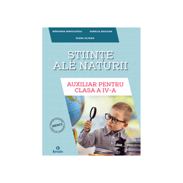 Științe ale naturii - Auxiliar pentru clasa a IV-a (Kreativ)