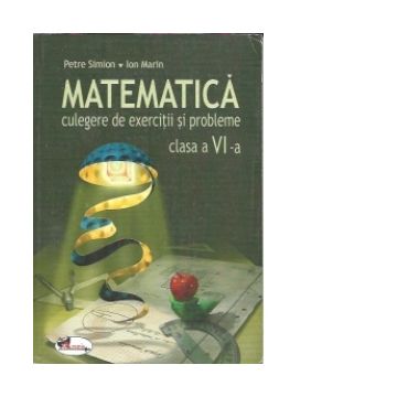 Matematica. Culegere de exercitii si probleme – clasa a VI-a (Aramis)