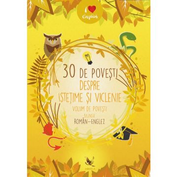 30 de povesti despre istetime si viclenie. Volum de povesti bilingv roman-englez (Aquila)
