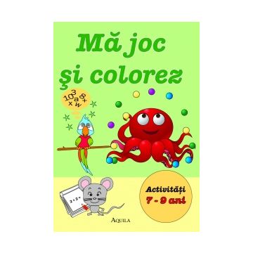 Ma joc si colorez - Activitati 7-9 ani (Aquila)