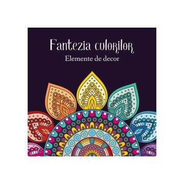 Fantezia culorilor – elemente de decor (Kreativ)