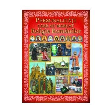 Personalitati care au marcat religia romanilor (Aquila)