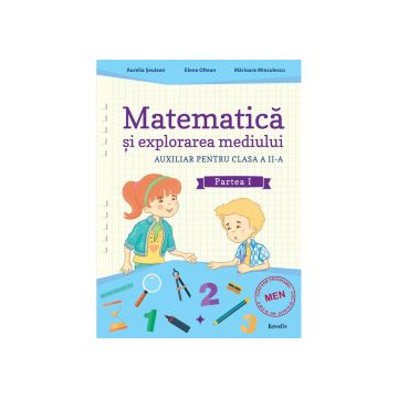 Matematică și explorarea mediului cls. a II-a semestrul I (Kreativ)