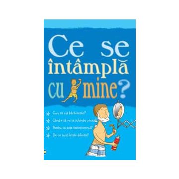 Ce se intampla cu mine?- pentru baieti (Curtea veche)