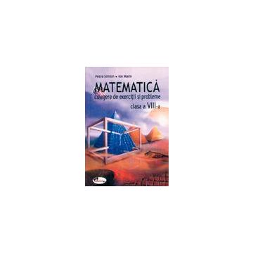 Matematica. Culegere de exercitii si probleme – clasa a VIII-a (Aramis)