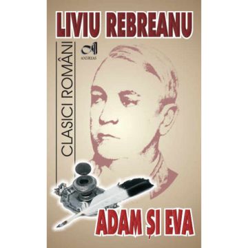 Adam si Eva - Ion Rebreanu (Andreas)