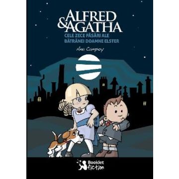 Alfred si Agatha - Cele zece pasari ale batranei doamne Elster (Booklet Fiction)