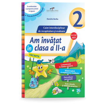 Am invatat in clasa a II-a - Caiet interdisciplinar de recapitulare si evaluare