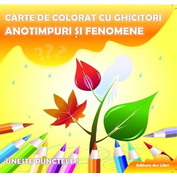 Carte de colorat cu ghicitori - Anotimpuri si fenomene (Ars Libri)