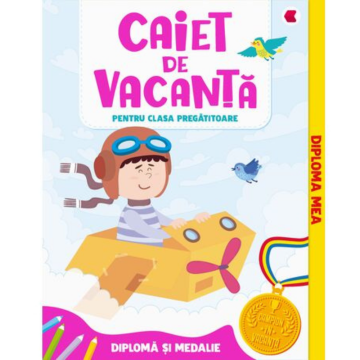 Caiet de vacanta - Clasa pregatitoare + Medalie CADOU (Kreativ)