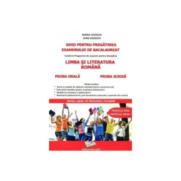 Ghid pentru pregatirea examenului de bacalaureat - Limba si Literatura Romana (Ars Libri)