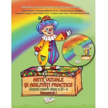Arte vizuale si abilitati practice - Manual - Clasa a IV-a (Semestrul I)