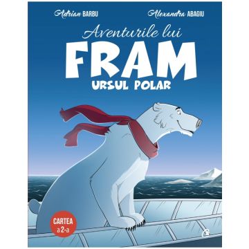 Aventurile lui Fram, ursul polar. Cartea a 2-a (Curtea veche)