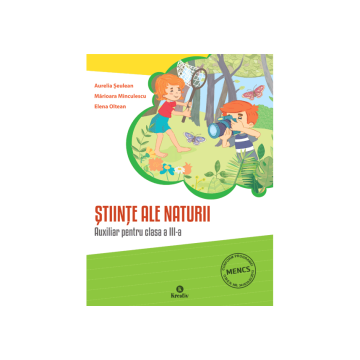ȘtiInțe ale naturii - Auxiliar pentru clasa a III-a (Kreativ)