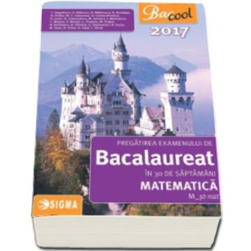 Bacalaureat 2017 - Matematica - Profil stiinte ale naturii