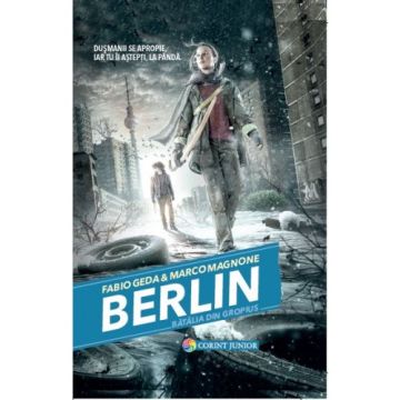 BERLIN. Batalia din Gropius (vol.3 din seria BERLIN)
