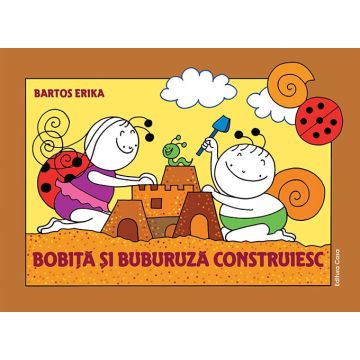 Bobiță și Buburuză construiesc (CASA)