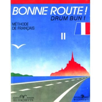Bonne route - Limba franceza - Volumul II
