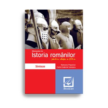 Memorator istoria romanilor - clasa a XII-a (Booklet)
