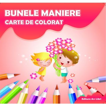 Carte de colorat - Bunele maniere (Ars Libri)