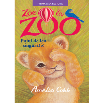 Zoe la Zoo. Puiul de leu singuratic (Litera)