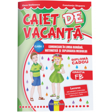 CAIET DE VACANTA - clasa I - FB + DIPLOMA CADOU (Diana)