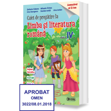 Caiet de pregatire la Limba si Literatura Romana - Semestrul 2 - Clasa a IV-a