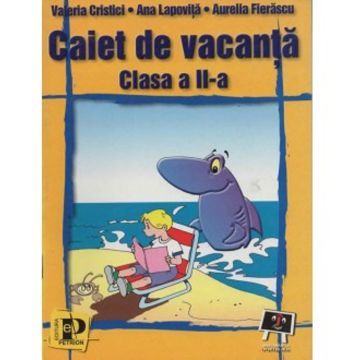 Caiet de vacanta - Clasa a II-a