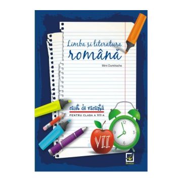 Caiet de vacanta pentru clasa a VII-a - Limba si literatura romana