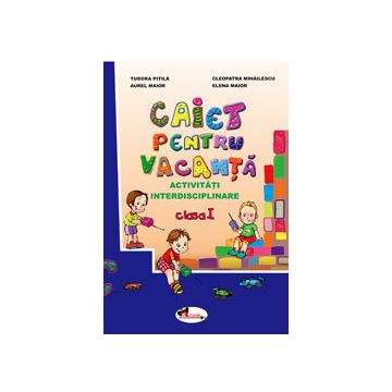 Caiet pentru vacanta clasa I
