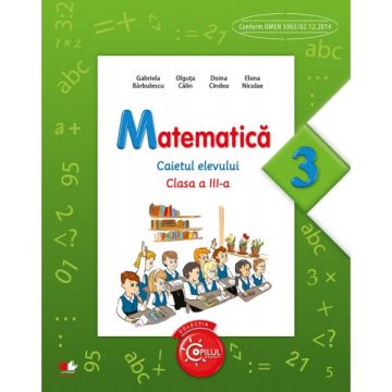 Matematică. Caietul elevului. Clasa a III-a (Litera)
