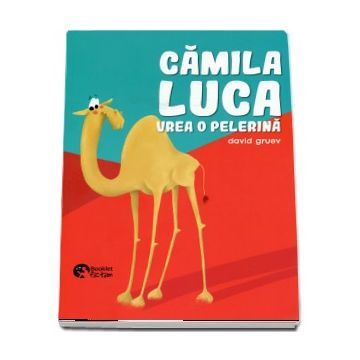 Camila Luca vrea o pelerina - Gruev, David (Booklet)