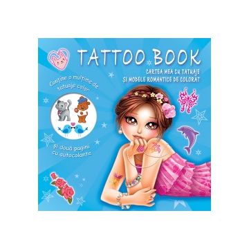 CARTEA MEA CU TATUAJE si modele romantice de colorat (Prut)