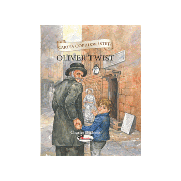 Cartea copiilor isteti - Oliver Twist (Aramis)