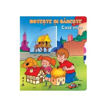 Casa mea. Roteste si gaseste (Prut)