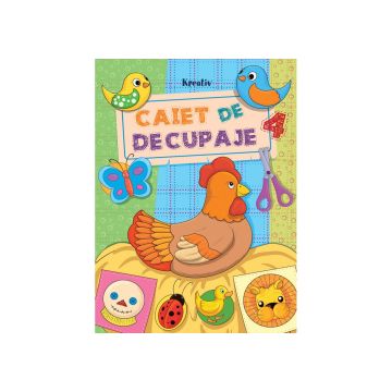 Caiet de decupaje partea a IV-a (Kreativ)