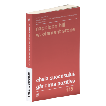 Cheia succesului. Gandirea pozitiva. Ediţia a II - a (Curtea veche)