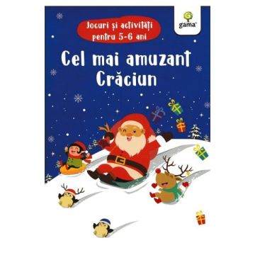 Cel mai amuzant Craciun. Jocuri si activitati pentru 5-6 ani (Gama)