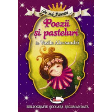 Cele mai frumoase poezii si pasteluri de Vasile Alecsandri (Aramis)