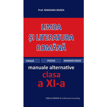 Limba si literatura romana - clasa a XI-a (Badea)