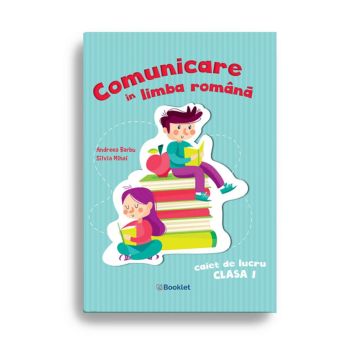 Comunicare în limba română – Caiet de lucru clasa I (Booklet)