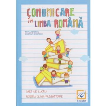 Comunicare in limba romana clasa pregatitoare (Booklet)