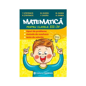 Matematica pentru clasele III-IV (Carminis)